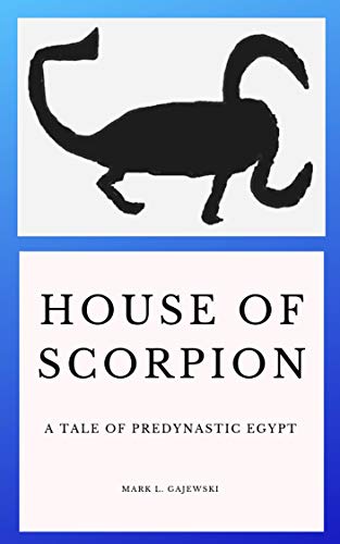 Book Cover House of Scorpion: A Tale of Predynastic Egypt