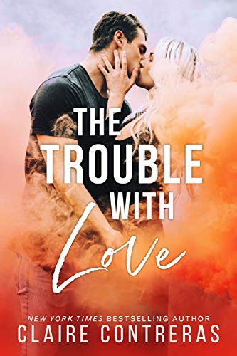 Book Cover The Trouble With Love (A brother's best friend, office romance)
