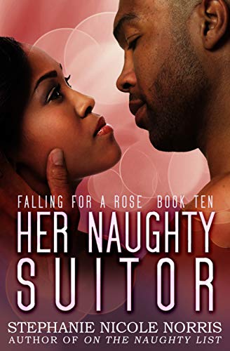 Book Cover Her Naughty Suitor (Falling For A Rose Book 10)