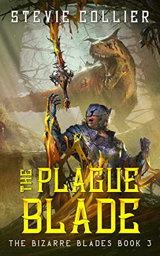 The Plague Blade (The Bizarre Blades Book 3)