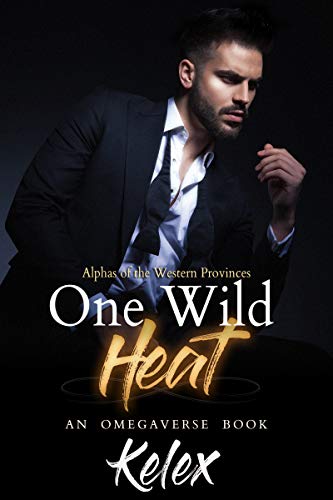 Book Cover One Wild Heat: An MPREG Omegaverse Book (Alphas of the Western Provinces 1)