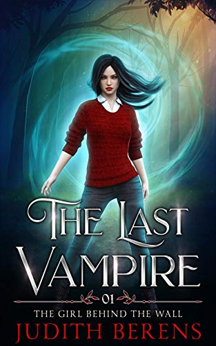 Book Cover The Girl Behind The Wall (The Last Vampire Book 1)