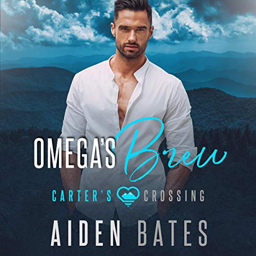 Omega's Brew: Carter's Crossing, Book 1