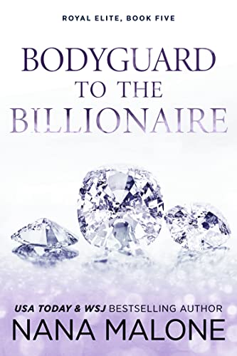 Bodyguard to the Billionaire (The Royal Elite Book 5)
