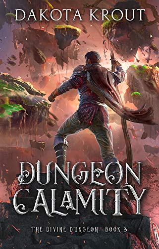 Dungeon Calamity (The Divine Dungeon Book 3)