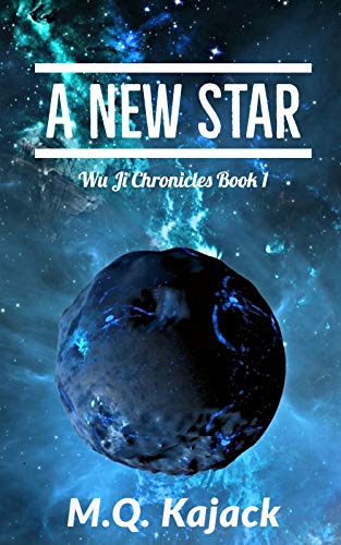 Myriad Stars: A New Star (Wu Ji Chronicles, Book 1). A LitRPG Universe