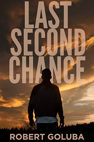 Last Second Chance: A Christian Suspense Novel (Dangerous Redemption Collection Book 2)