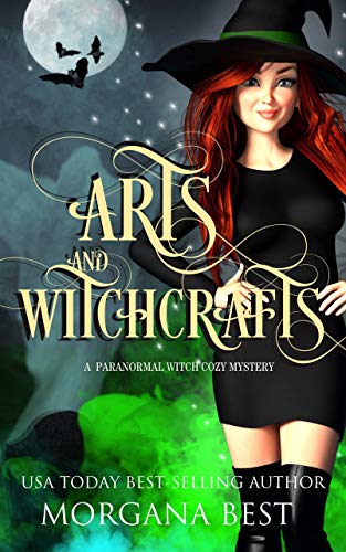 Arts and Witchcrafts: A Paranormal Witch Cozy Mystery (His Ghoul Friday Book 3)