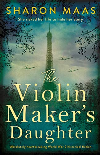 Book Cover The Violin Maker's Daughter: Absolutely heartbreaking World War 2 historical fiction