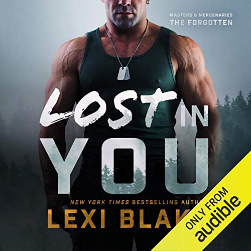 Lost in You: Masters and Mercenaries: The Forgotten, Book 3