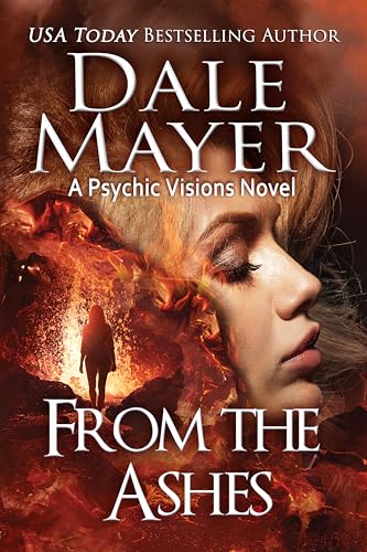 From the Ashes: A Psychic Visions Novel