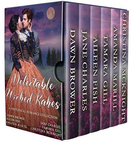 Book Cover Delectable Wicked Rakes: A Historical Romance Collection