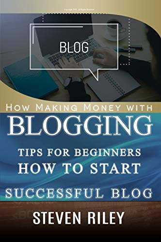 Book Cover How Making Money with Blogging: Tips for Beginners How to Start Successful Blog