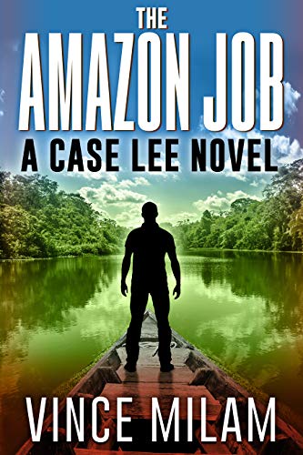 Book Cover The Amazon Job: (A Case Lee Novel Book 4)