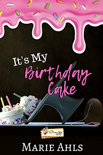 Book Cover It's My Birthday Cake (Ice Cream Shop Series Book 28)