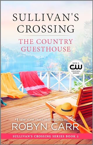 The Country Guesthouse: A Sullivan's Crossing Novel