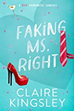 Book Cover Faking Ms. Right: A Hot Romantic Comedy