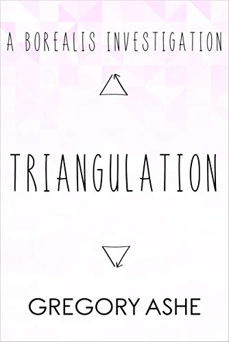 Book Cover Triangulation (Borealis Investigations Book 2)