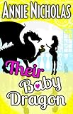 Their Baby Dragon: Not This Series: Dragons: Romantic Comedy