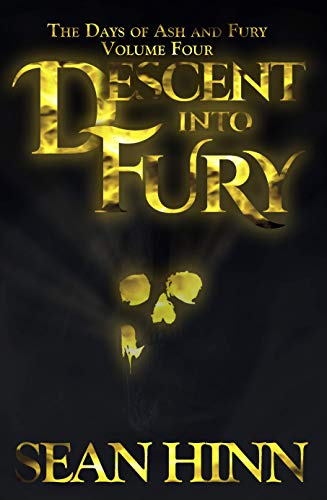Book Cover Descent into Fury (The Days of Ash and Fury Book 4)