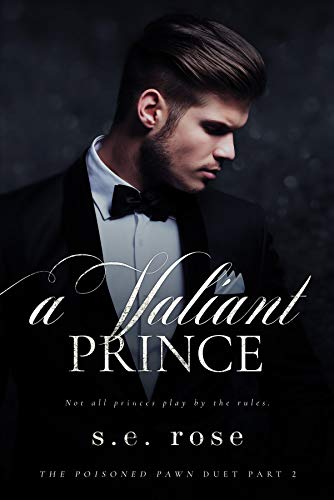 Book Cover A Valiant Prince: The Poisoned Pawn Duet Part II
