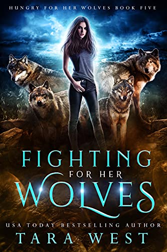 Fighting for Her Wolves (Hungry for Her Wolves Book 5)