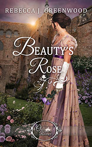 Beauty's Rose (Once Upon a Regency Book 4)