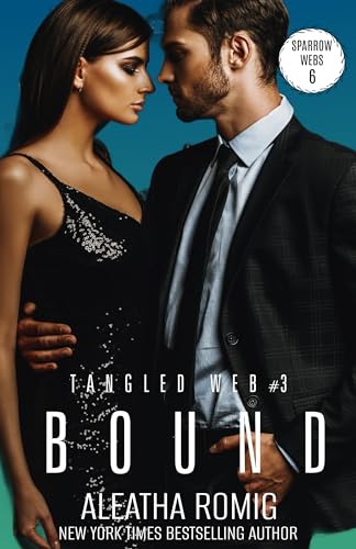 Bound: Tangled Web 3 (Sparrow Webs Book 6)