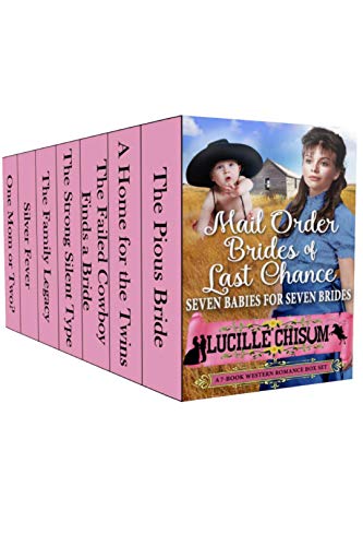 Book Cover The Mail Order Brides of Last Chance: Seven Babies for Seven Brides (A 7-Book Western Romance Box Set)