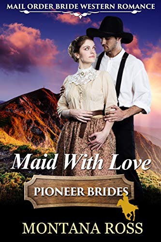 Book Cover Maid With Love: Historical Western Romance