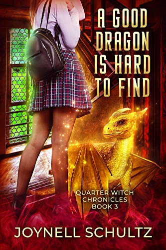 A Good Dragon is Hard to Find (Quarter Witch Chronicles Book 3)