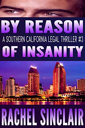 By Reason of Insanity: Southern California Legal Thriller #3 (Southern California Legal Thrillers)