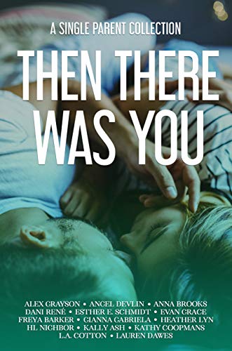 Book Cover Then There Was You: A Single Parent Collection