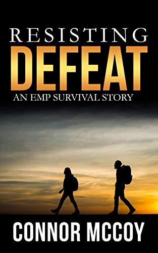 Resisting Defeat: An EMP Survival story (BEYOND THE GRID Book 4)