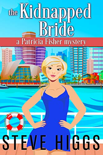 Book Cover The Kidnapped Bride: A Patricia Fisher Mystery (Cruise Mysteries Book 2)