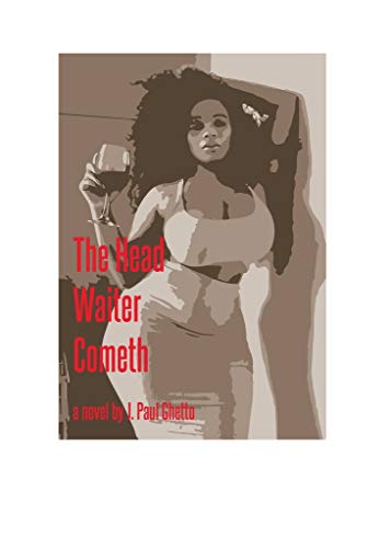 The Head Waiter Cometh: Part I: The Awakening