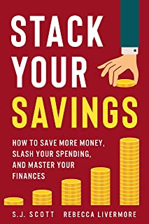 Book Cover Stack Your Savings: How to Save More Money, Slash Your Spending, and Master Your Finances