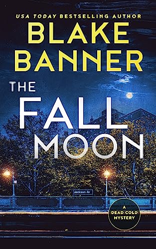 The Fall Moon (A Dead Cold Mystery Book 17)
