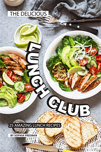 Book Cover The Delicious Lunch Club: 25 Amazing Lunch Recipes