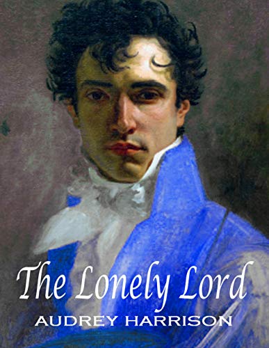 Book Cover The Lonely Lord: A Regency Romance