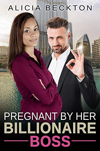 Book Cover Pregnant By Her Billionaire Boss (An Employee, Billionaire Boss, Accidental Hook Up Romance Book 2)