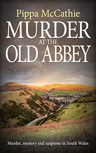 MURDER AT THE OLD ABBEY: Murder, mystery and suspense in South Wales (The Havard and Lambert mysteries Book 2)