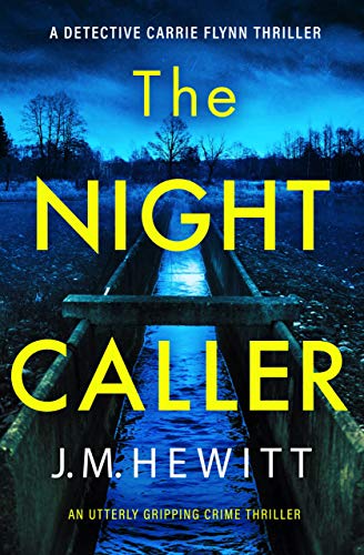 Book Cover The Night Caller: An utterly gripping crime thriller (A Detective Carrie Flynn Thriller Book 1)