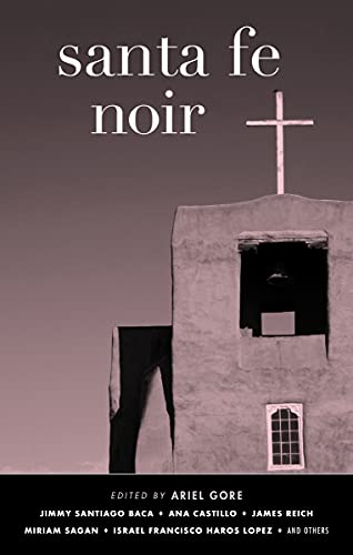 Santa Fe Noir (Akashic Noir)