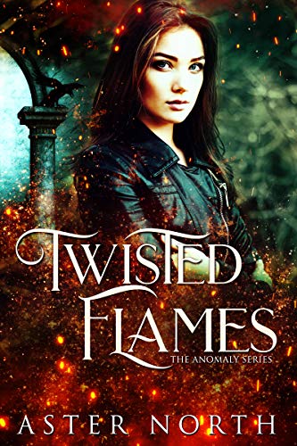 Book Cover Twisted Flames (The Anomaly Series Book 1)