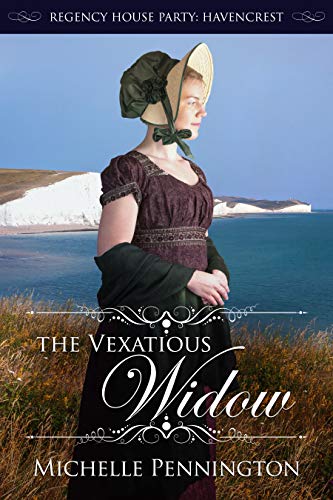The Vexatious Widow (Regency House Party: Havencrest Book 2)
