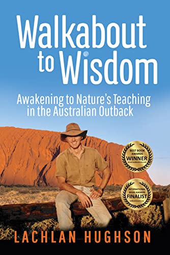 Book Cover Walkabout to Wisdom: Awakening to Nature's Teaching in the Australian Outback