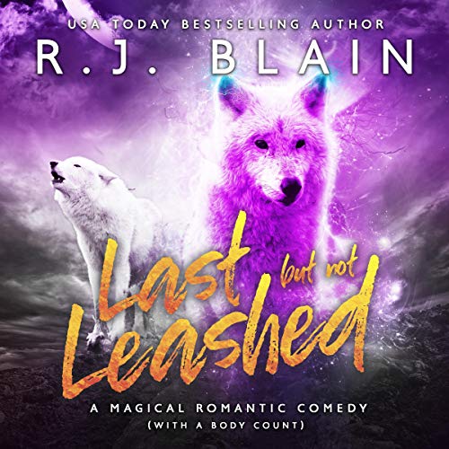 Book Cover Last But Not Leashed: A Magical Romantic Comedy - with a Body Count