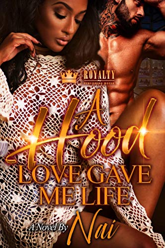 A Hood Love Gave Me Life