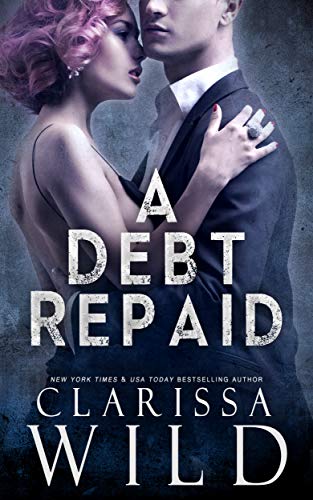 Book Cover A Debt Repaid (A Dark Billionaire Romance)